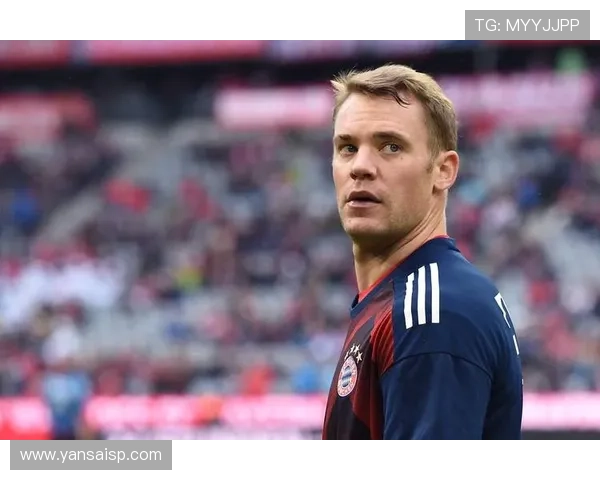 诺伊尔门将状态回暖，球队防线表现稳固显著提升