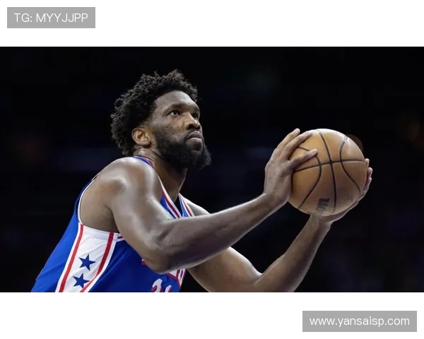 恩比德内线单打提升35分效率 拉开与字母哥竞技差距